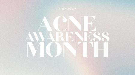 Acne Awareness Month at Firefly Spa in Mission Hills San Diego Acne Awareness Month