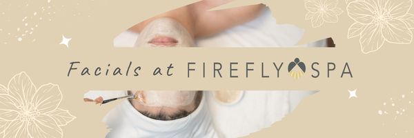 Facials at Firefly Spa in San Diego. 