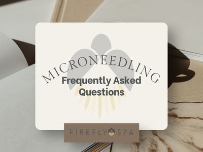 Microneedling: Frequently Asked Questions From Firefly Spa in San Diego.