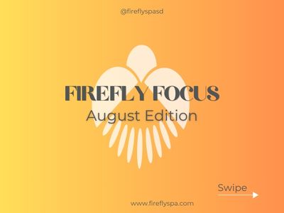 Firefly Spa August Focus: Events Products and Celebrations